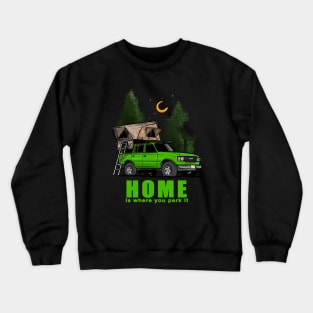 Green Land Cruiser - Home is where you park it Land Cruiser Crewneck Sweatshirt